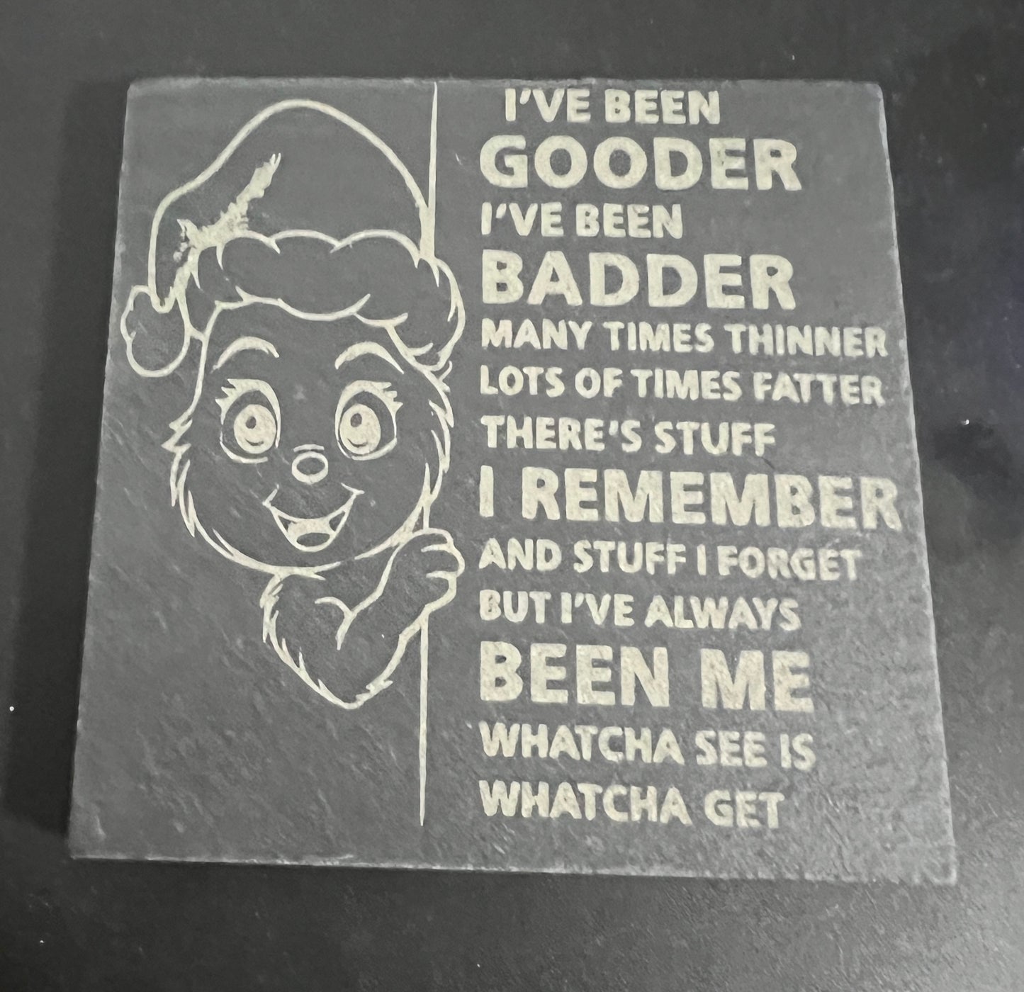 “Gooder” Slate Coaster