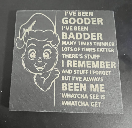 “Gooder” Slate Coaster